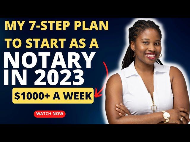 Start A Notary Business in 2023 With My 7 Step Plan