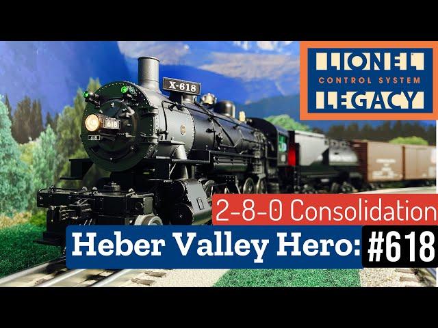 Lionel Review: The Heber Valley HERO!  2-8-0 Consolidation #618