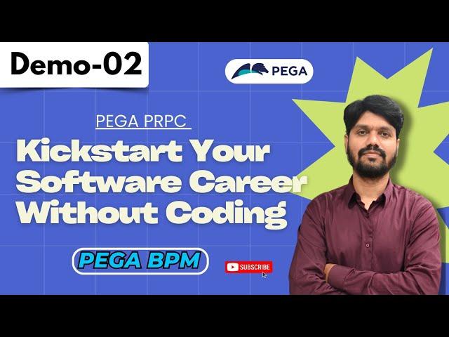 PEGA PRPC Demo 02 | Kickstart Your Software Career Without Coding | PEGA Tutorial for Beginners