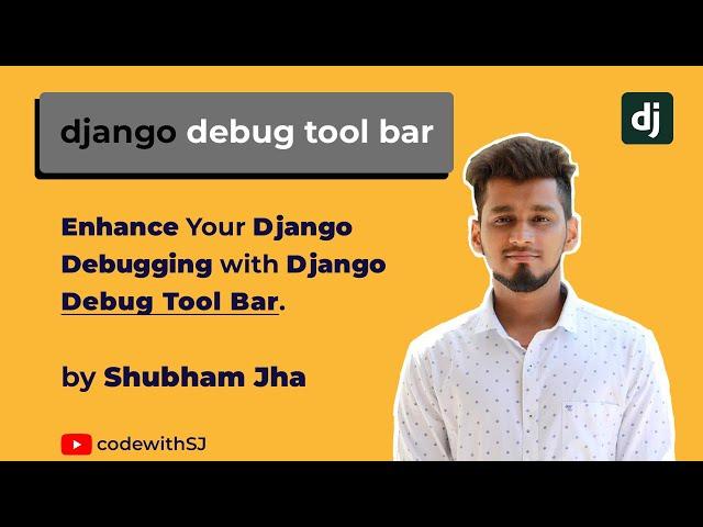 Enhance Your Django Debugging with Django Debug Toolbar || Code with SJ