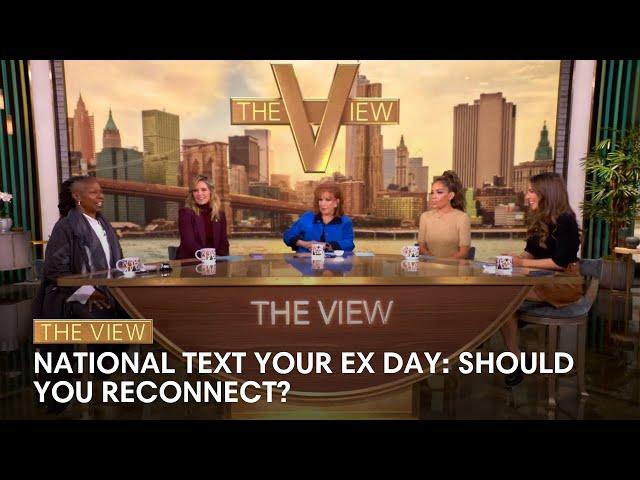 National Text Your Ex Day: Should You Reconnect? | The View