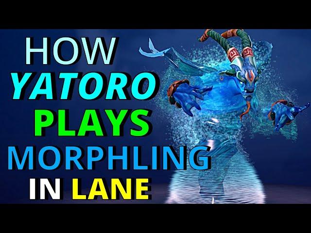 HOW YATORO PLAYS MORPHLING in LANE GAMEPLAY EXPLAINED Dota 2 Guide