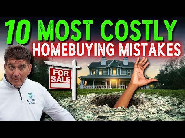 Avoid Homebuyer's Remorse: 10 Most Costly Homebuying Mistakes