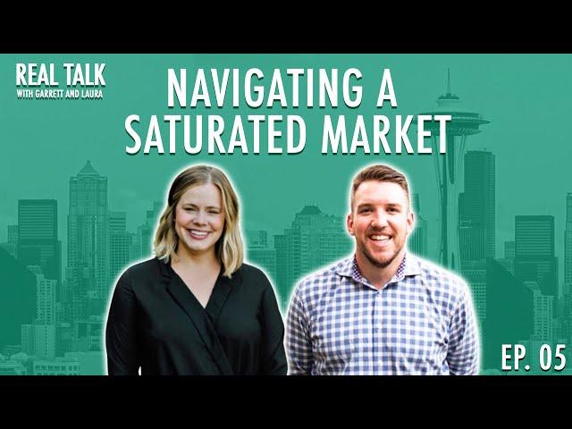 Real Talk: Navigating a Saturated Market