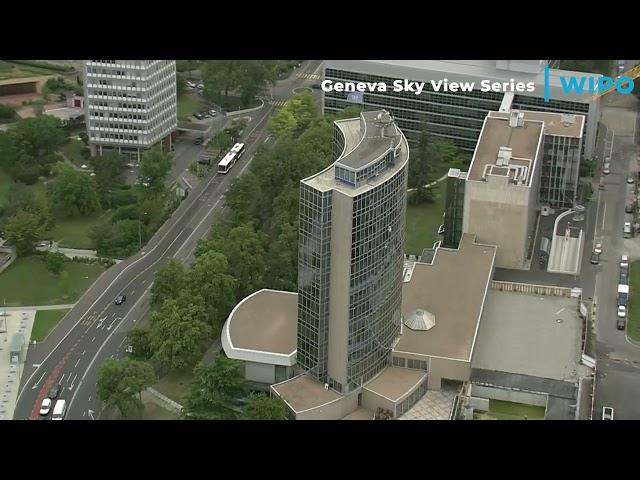 International Geneva Sky View - Episode 6 - WIPO