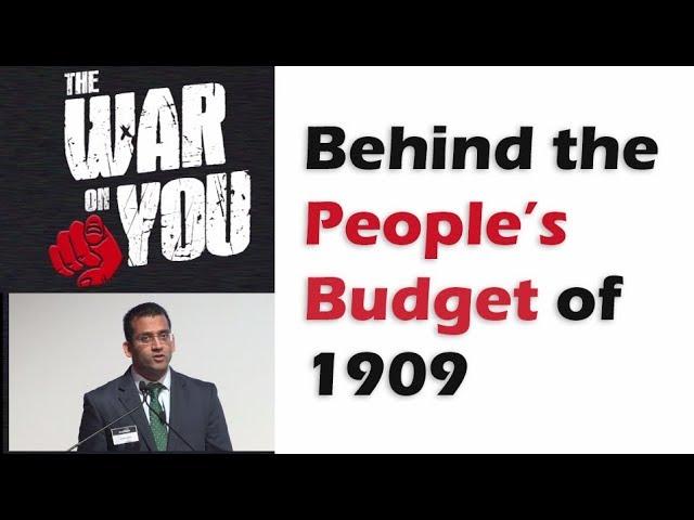 Akhil Patel on the People's Budget 1909 (10/15) - #WarOnYou2017