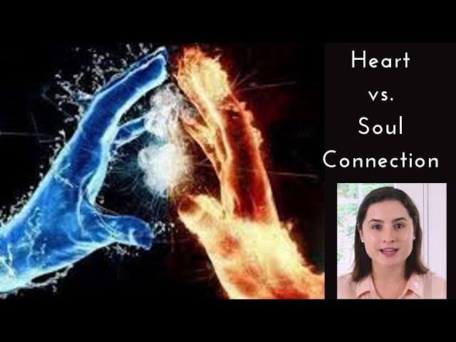 Heart versus Soul Connection