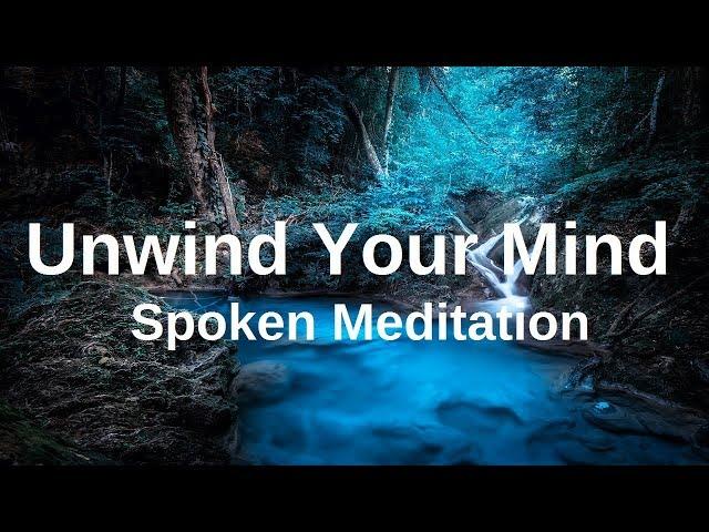 UNWIND YOUR MIND Before Sleep Meditation (Spoken with Music) A Guided Meditation  Insomnia Sleeping