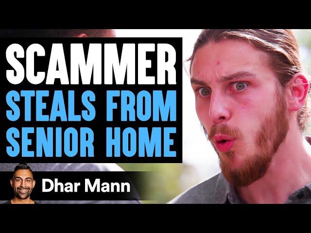 Scammer STEALS From SENIOR HOME, Lives To Regret It | Dhar Mann