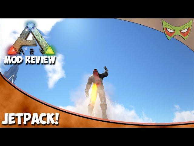 Ark Survival Evolved Mod Spotlight -Jetpacks!! Mod Spotlight