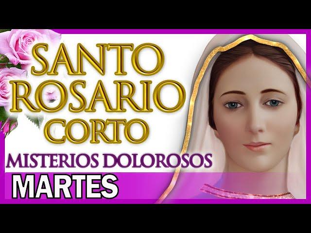 Santo Rosario Corto de Hoy Martes  Misterios Dolorosos  Rosario a Santa Virgen María