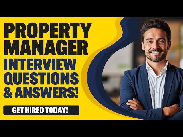 PROPERTY MANAGER INTERVIEW QUESTIONS AND ANSWERS (How to Pass a Property Management Interview)