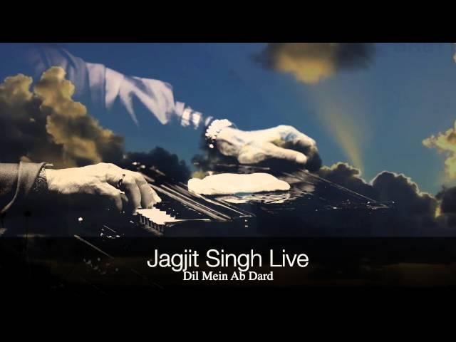 Jagjit Singh - Dil Mein Ab Dard-E-Mohabbat