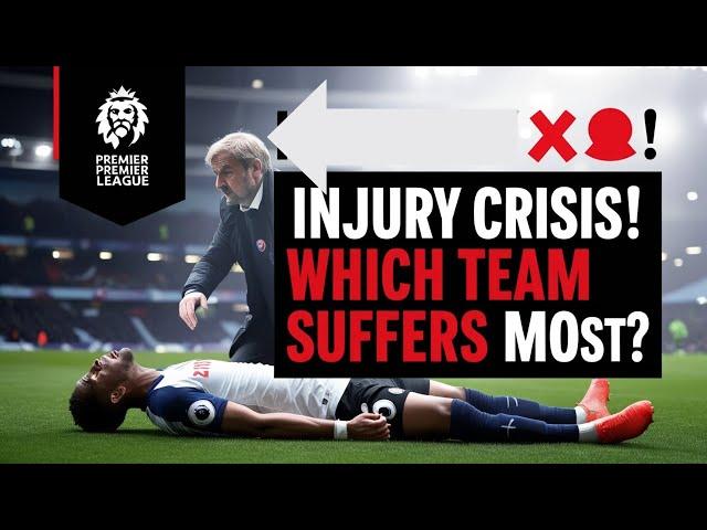 Premier League Injury Crisis 2024: Disaster or Just Hype?