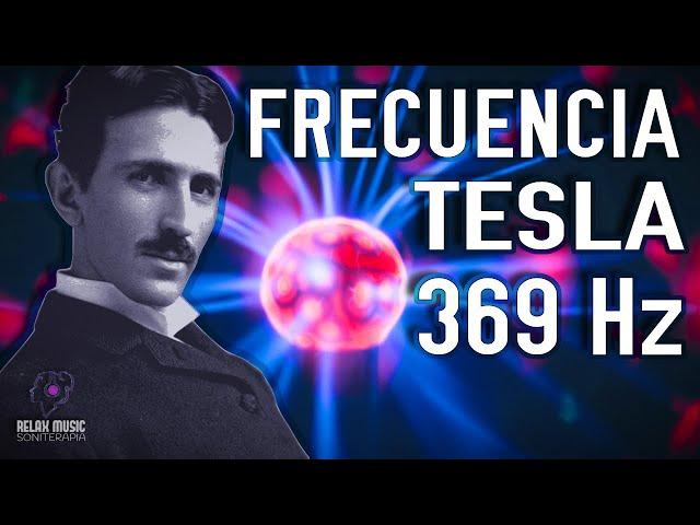 369 Hz Frequency Nikola Tesla - The Key to the Universe ‐ Miraculous Tones - Raise Your Vibration