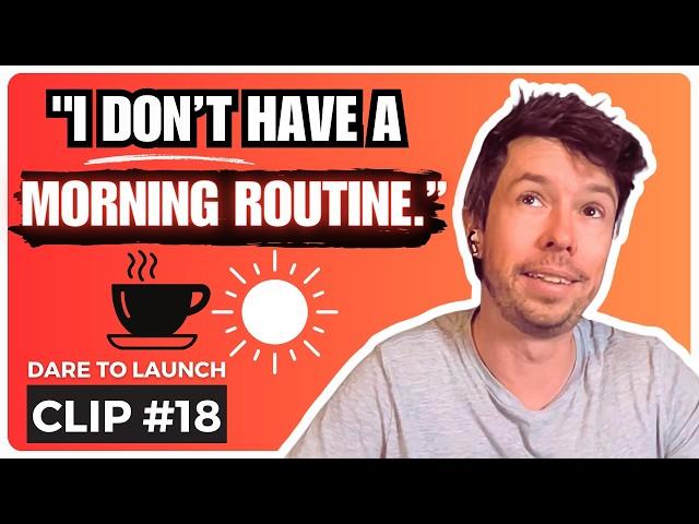 You Don't Need a Morning Routine