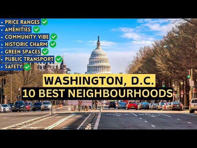 10 Best Places to Live in Washington DC - Living in Washington DC