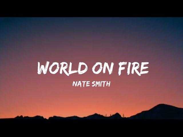 Nate Smith - World on Fire (lyrics)