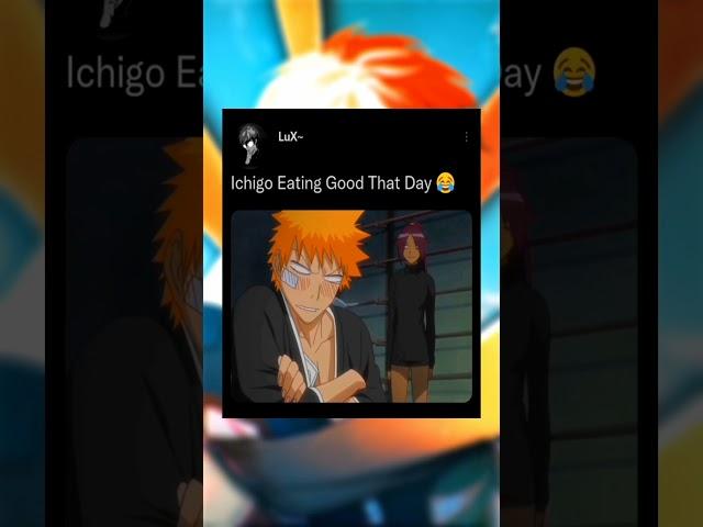 Ichigo Fumbled It But Still Eating Good 