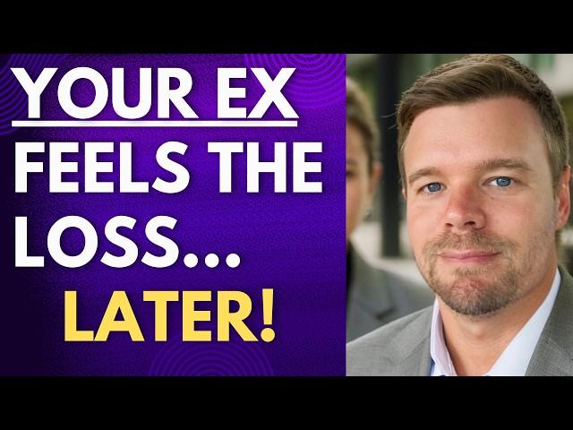 Your Ex Feels Loss Later