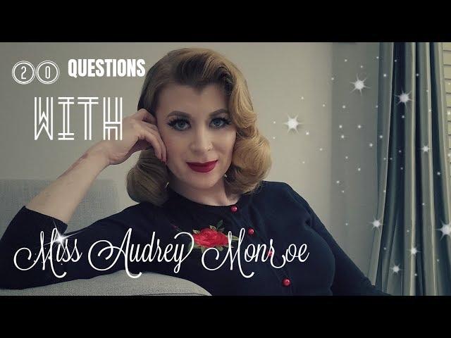 20 questions with Miss Audrey Monroe