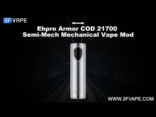 Ehpro Armor COD 21700 Semi Mech Mechanical Vape Mod