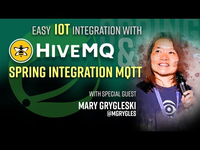 Spring Tips: easy IOT integration with HiveMQ, Spring Integration MQTT, and Spring Native