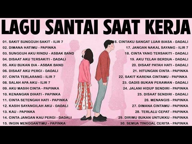 Lagu Enak Didengar Saat Santai Dan Kerja  Lagu Pop Hits Indonesia Tahun 2000an/Ilir 7,Dadali