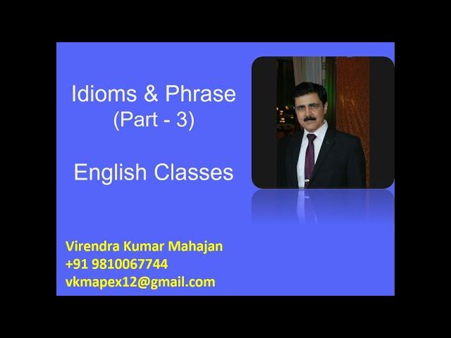 Idioms and Phrase - Part-03