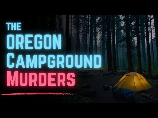 The Oregon Campground Murders