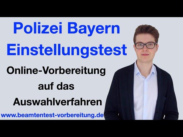 POLIZEI BAYERN EINSTELLUNGSTEST I ONLINE VORBEREITUNG I www.beamtentest-vorbereitung.de