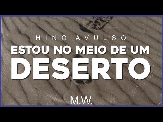 ESTOU NO MEIO DE UM DESERTO | MATHEUS WYLLKER