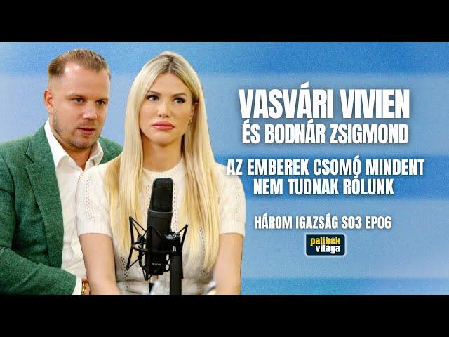 VASVÁRI VIVIEN ÉS FÉRJE: AZ EMBEREK CSOMÓ MINDENT NEM TUDNAK RÓLUNK / Három igazság / Palikék Világa