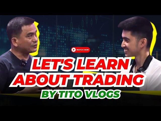 Let's Learn About Trading By Tito Vlogs | Prime Pinoy TV with Migs Flores