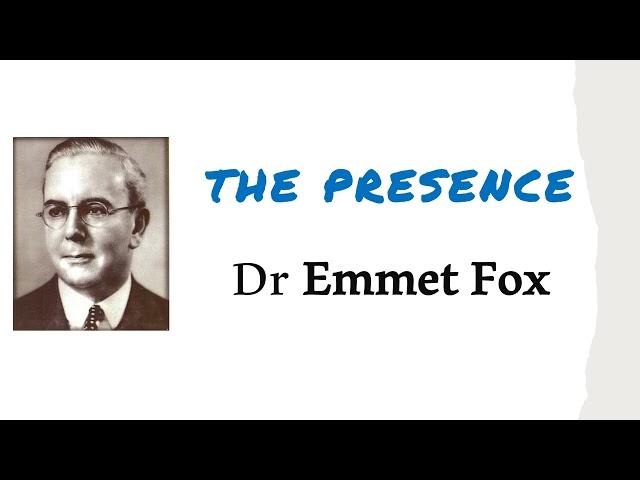 The Presence - by Dr Emmet Fox - read by Dr Ian Ellis-Jones