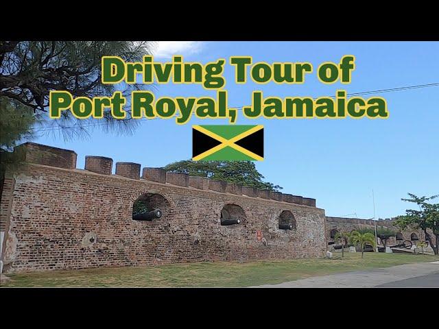 Driving Tour of Port Royal | Jamaica