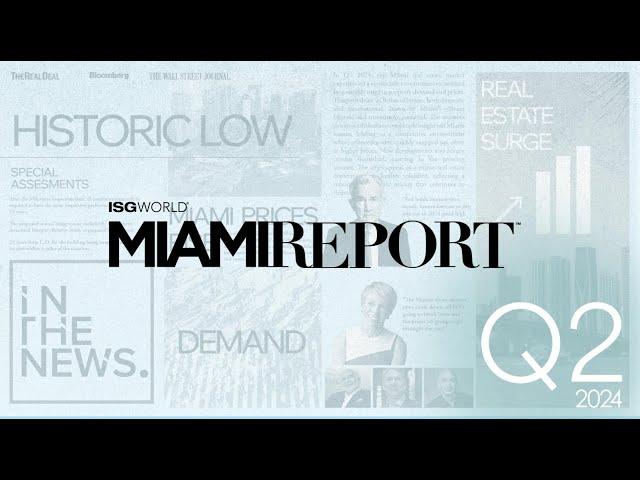 Miami Report Q2 2024 Update