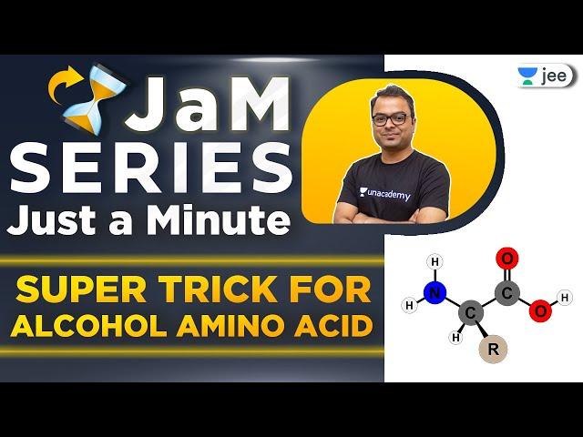 JaM Series: Super Trick for Alcohol Amino Acids | Chemistry | Unacademy JEE | Anupam Gupta #shorts