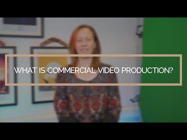 What Is Commercial Video Production? | Corporate Video Production