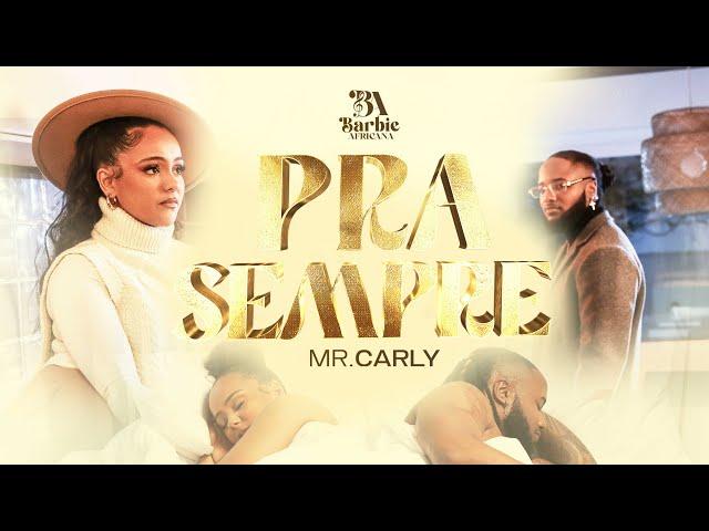 Barbie Africana X Mr. Carly - Pra Sempre (Official Video)