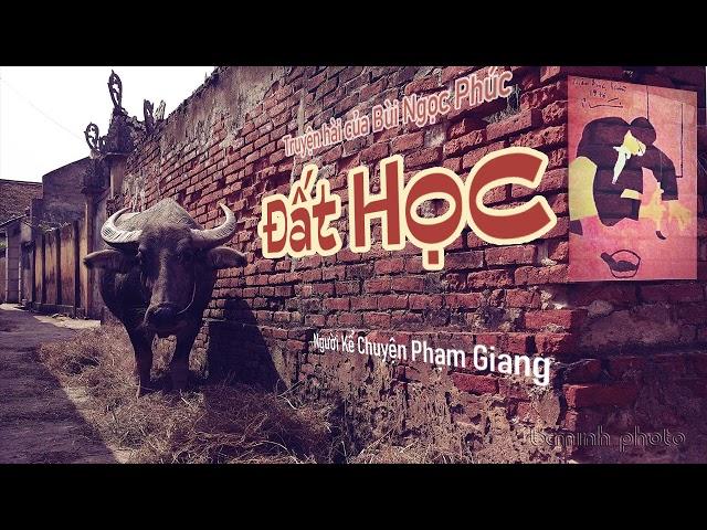Đất học I truyện hài của Bùi Ngọc Phúc I NKC Phạm Giang