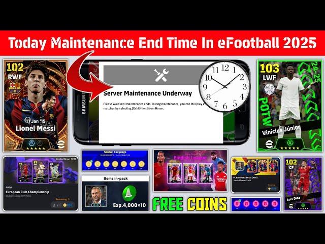 Today Maintenance End Time In eFootball 2025 Mobile | Free Epic, Free Coins Campaign 