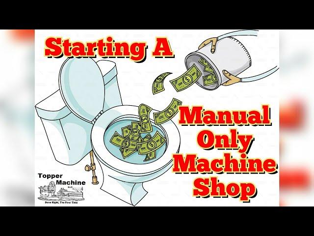 Starting A Manual Only Machine Shop