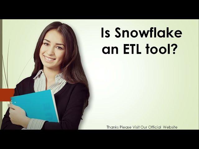 Is Snowflake an ETL tool