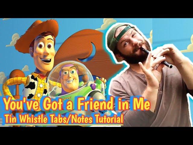 Toy Story - You've Got a Friend in Me - Tin Whistle Tabs + Tutorial