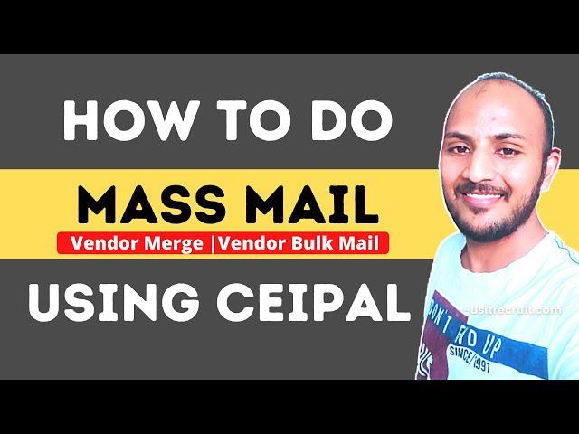 How To Do A Mass Mail In CEIPAL | Mass Mailing To Vendors Using CEIPAL | @usitrecruit