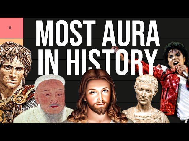 Who Had the Most "Aura" in History? Part 1 (Tier List)