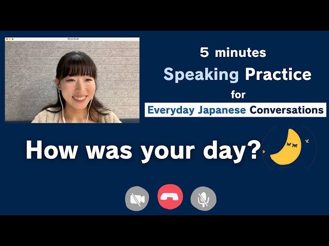 EASY【Daily Japanese speaking practice】　How was your day?