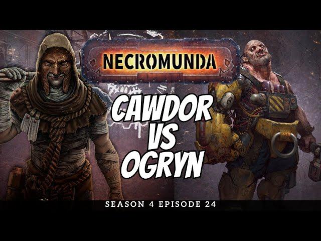 Necromunda Battle Report | House Cawdor vs Ogryn | S4E24