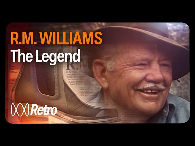 R.M. Williams: The legend behind the boot | RetroFocus | ABC Australia